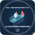 Real time repair practice & customer handling